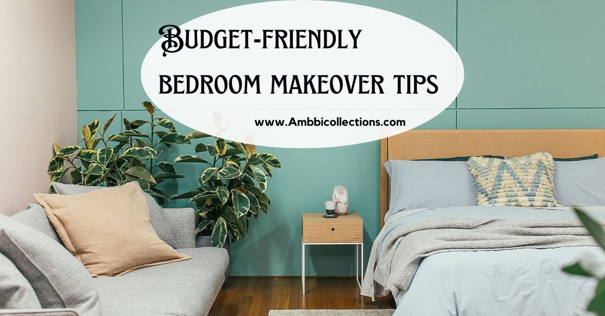 Budget-friendly bedroom makeover tips