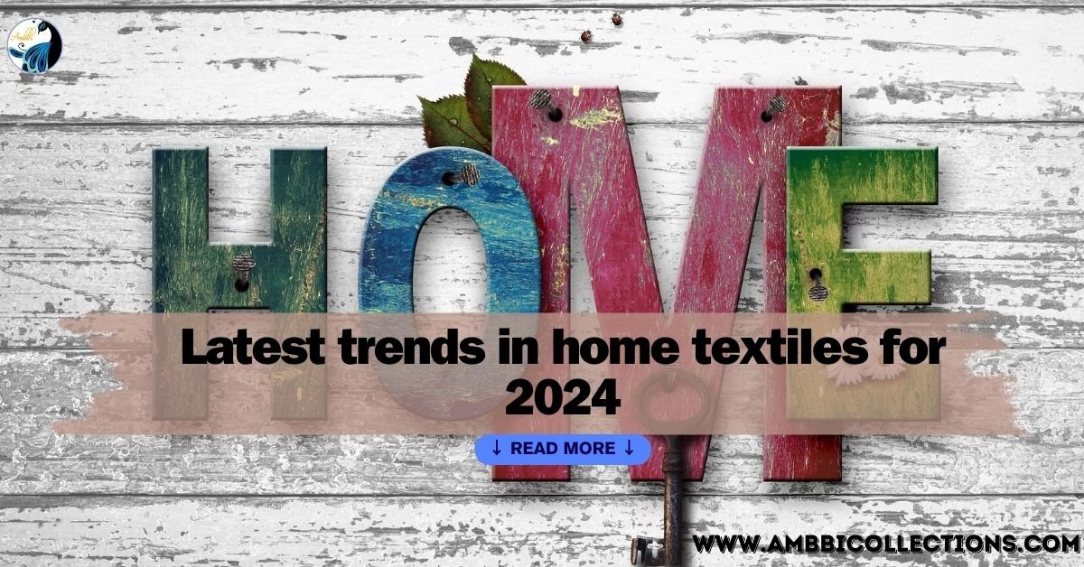 Latest trends in home textiles for 2024