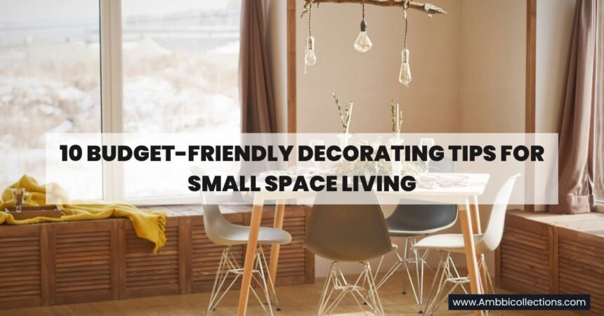 10 Budget-Friendly Decorating Tips for Small Space Living ...